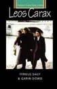 Leos Carax - Fergus Daly, Garin Dowd