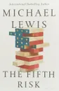The Fifth Risk - Michael Lewis