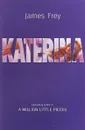 Katerina - James Frey