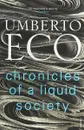 Chronicles of a Liquid Society - Umberto Eco
