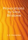 Provocations by Sibyl Bristowe - G. K. Chesterton