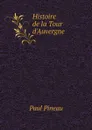 Histoire de la Tour d.Auvergne - Paul Pineau