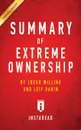 Summary of Extreme Ownership. by Jocko Willink and Leif Babin - Instaread Summaries