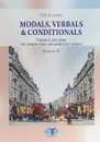Modals, Verbals & Conditionals. Учебное пособие по грамматике английского языка. Уровень В1. - О. В. Беляева