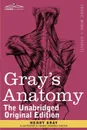 Gray's Anatomy. Descriptive and Surgical - Henry Gray, Henry Vandyke Carter