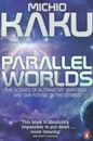 Parallel Worlds - KAKU MICHIO