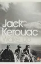Wake Up: A Life of the Buddha - Керуак Джек