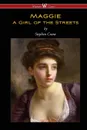 Maggie. A Girl of the Streets - Stephen Crane