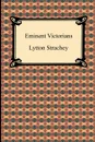 Eminent Victorians - Lytton Strachey