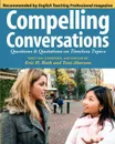 Compelling Conversations. Questions and Quotations on Timeless Topics - Eric   Hermann Roth, Toni   W. Aberson