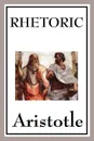 Rhetoric - Аристотель