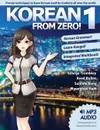 Korean From Zero! 1. Master the Korean Language and Hangul Writing System with Integrated Workbook and Online Course - George Trombley, Reed Bullen, Sunhee Bong