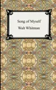 Song of Myself - Walt Whitman