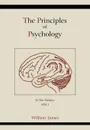The Principles of Psychology (Vol 1) - William James
