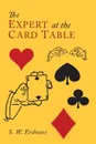 The Expert at the Card Table - S. W. Erdnase