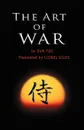 The Art of War. The oldest military treatise in the world - Sun Tzu