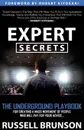 Expert Secrets. The Underground Playbook to Find Your Message, Build a Tribe, and Change the World - Russell Brunson