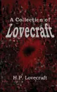 A Collection of Lovecraft - H. P. Lovecraft