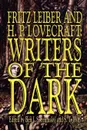 Writers of the Dark - Fritz Leiber, H. P. Lovecraft