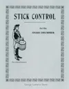 Stick Control. For the Snare Drummer - George Lawrence Stone