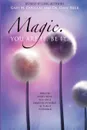 Magic. You Are It. Be It. - Dr. Dain Heer, Gary M. Douglas