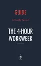 Guide to Timothy Ferrisss The 4-Hour Workweek by Instaread - Instaread Summaries