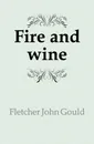 Fire and wine - Fletcher John Gould