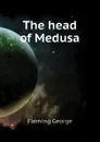 The head of Medusa - Fleming George