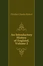 An Introductory History of England, Volume 2 - Fletcher Charles Robert
