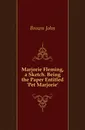 Marjorie Fleming, a Sketch. Being the Paper Entitled Pet Marjorie. - John Brown