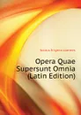 Opera Quae Supersunt Omnia  (Latin Edition) - Scotus Erigena Joannes