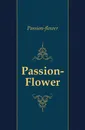 Passion-Flower - Passion-flower