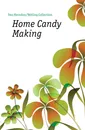 Home Candy Making - Herndon Vehling Collection