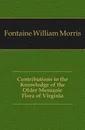 Contributions to the Knowledge of the Older Mesozoic Flora of Virginia - Fontaine William Morris