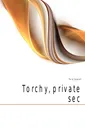 Torchy, private sec - Ford Sewell