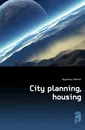 City planning, housing - Hegemann Werner