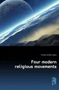 Four modern religious movements - Forster Arthur Haire