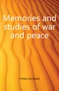 Memories and studies of war and peace - Forbes Archibald