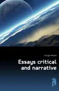 Essays critical and narrative - William Forsyth
