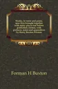 Works, in verse and prose, now first brought together with many pieces not before published. Edited, with prefaces, notes and appendices by Harry Buxton Forman - Forman H. Buxton