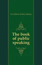 The book of public speaking - Fox-Davies Arthur Charles