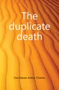 The duplicate death - Fox-Davies Arthur Charles