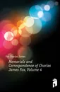 Memorials and Correspondence of Charles James Fox, Volume 4 - Fox Charles James