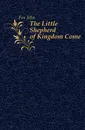 The Little Shepherd of Kingdom Come - Fox John