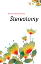 Stereotomy - French Arthur Willard