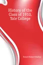 History of the Class of 1910, Yale College - French Robert Dudley