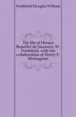 The life of Horace Benedict de Saussure, W. Freshfield, with the collaboration of Henry F. Montagnier - Freshfield Douglas William