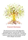 The historical works of the Right Rev. Nicholas French  now for the first time collected. With an introduction, containing notices, historical and descriptive, of the Irish colleges of Louvain - French Nicholas