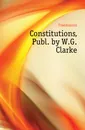 Constitutions, Publ. by W.G. Clarke - Freemasons