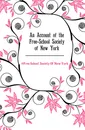 An Account of the Free-School Society of New York - Free-School Society Of New-York